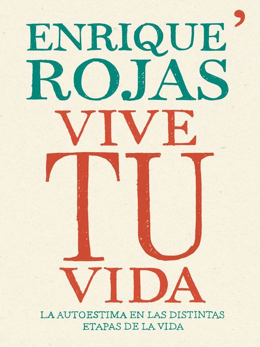 Title details for Vive tu vida by Enrique Rojas - Available